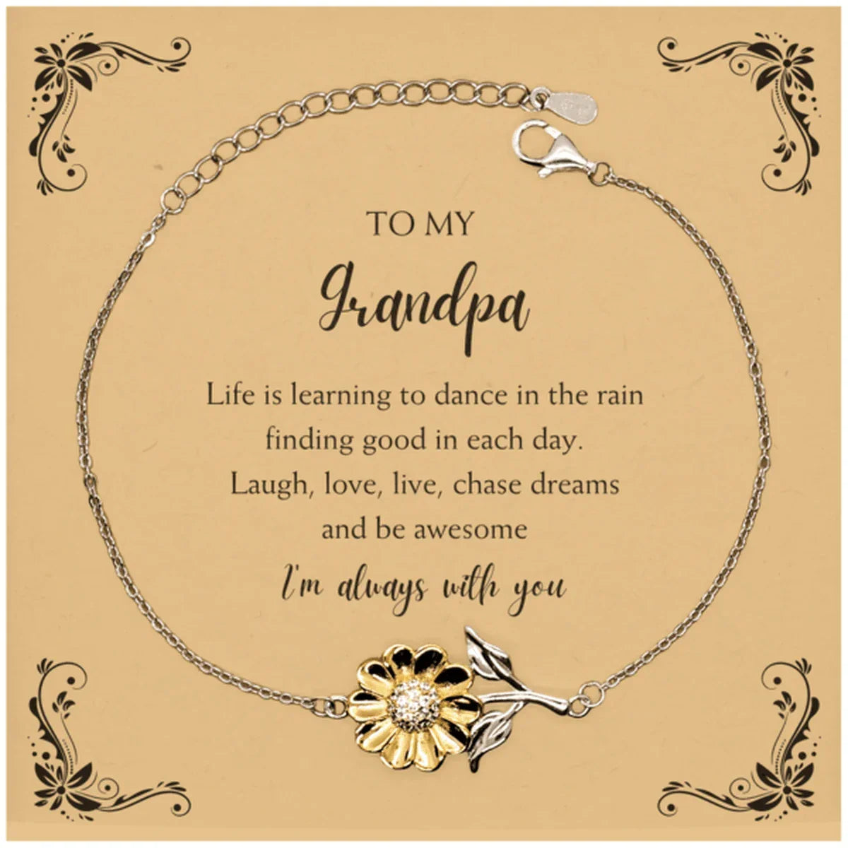 Grandpa Sunflower Bracelet - Life is Learning to Dance in the Rain Birthday, Christmas Holiday Gifts