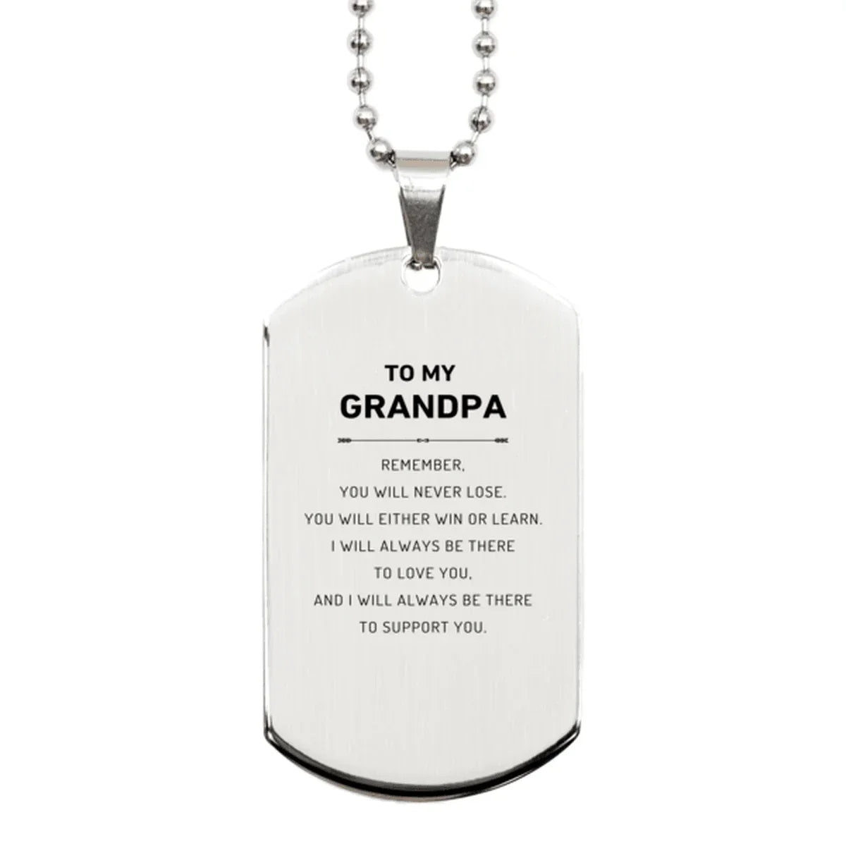 Grandpa Gifts, To My Grandpa Remember, you will never lose. You will either WIN or LEARN, Keepsake Silver Dog Tag For Grandpa Engraved, Birthday Christmas Gifts Ideas For Grandpa X-mas Gifts