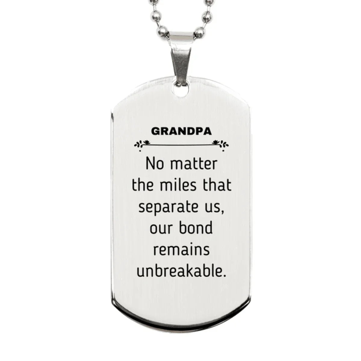 Grandpa Long Distance Relationship Gifts, No matter the miles that separate us, Cute Love Silver Dog Tag For Grandpa, Birthday Christmas Unique Gifts For Grandpa