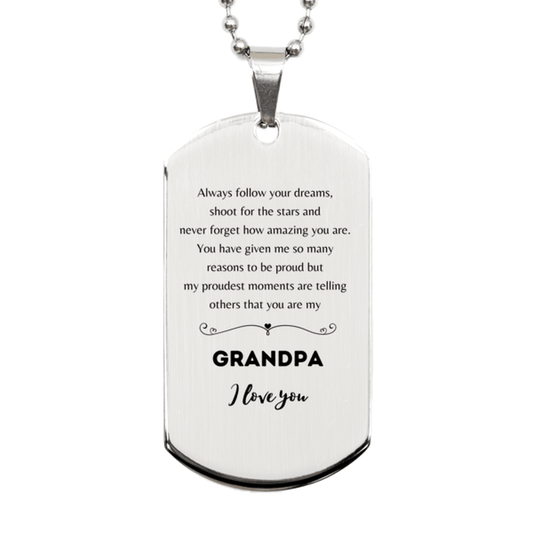Grandpa Silver Dog Tag Engraved Necklace - Always Follow your Dreams - Birthday, Christmas Holiday Jewelry Gift - Mallard Moon Gift Shop