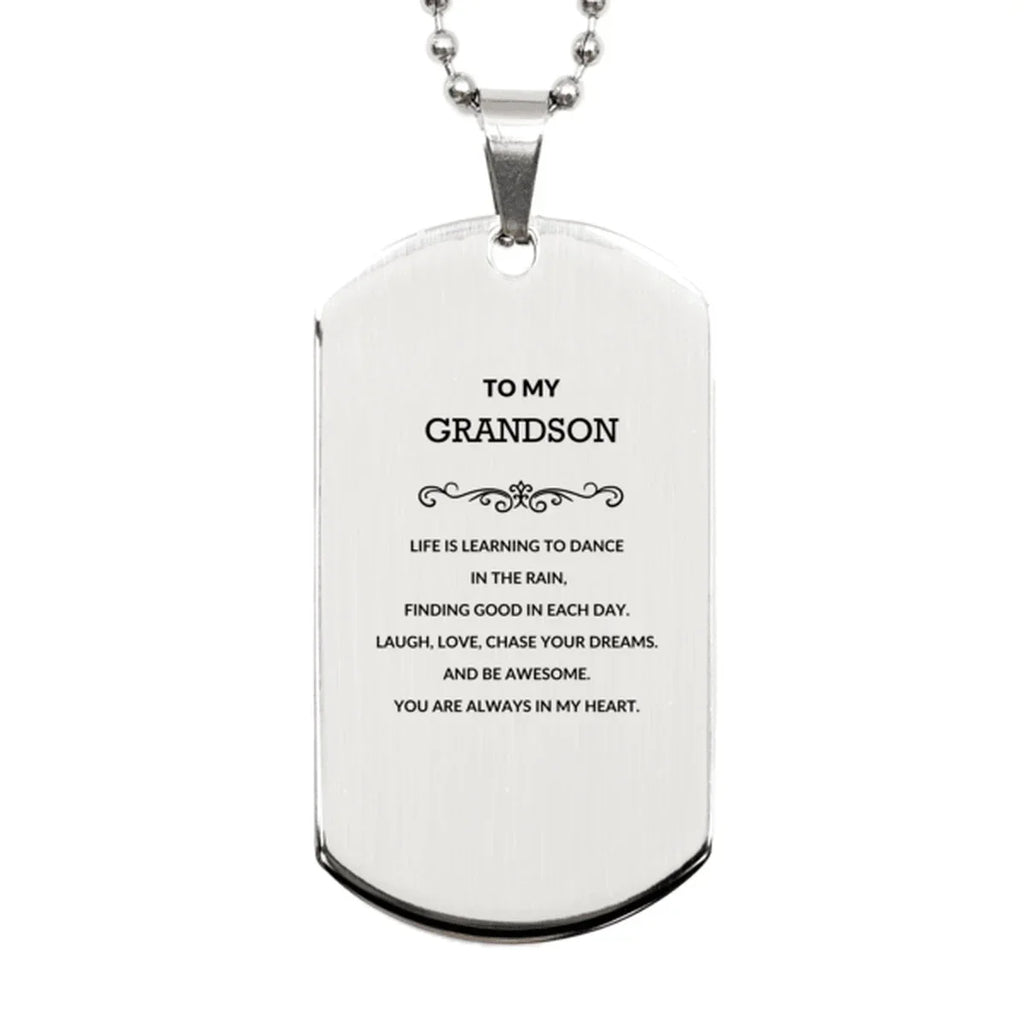 Grandson Engraved Silver Dog Tag Necklace Heartfelt Birthday Christmas Holiday Gifts Life is Learning to Dance in the Rain