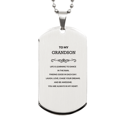 Grandson Engraved Silver Dog Tag Necklace, Motivational Heartfelt Birthday, Christmas Holiday Gifts For Grandson, Life is Learning to Dance in the Rain, You are Always in My Heart - Mallard Moon Gift Shop