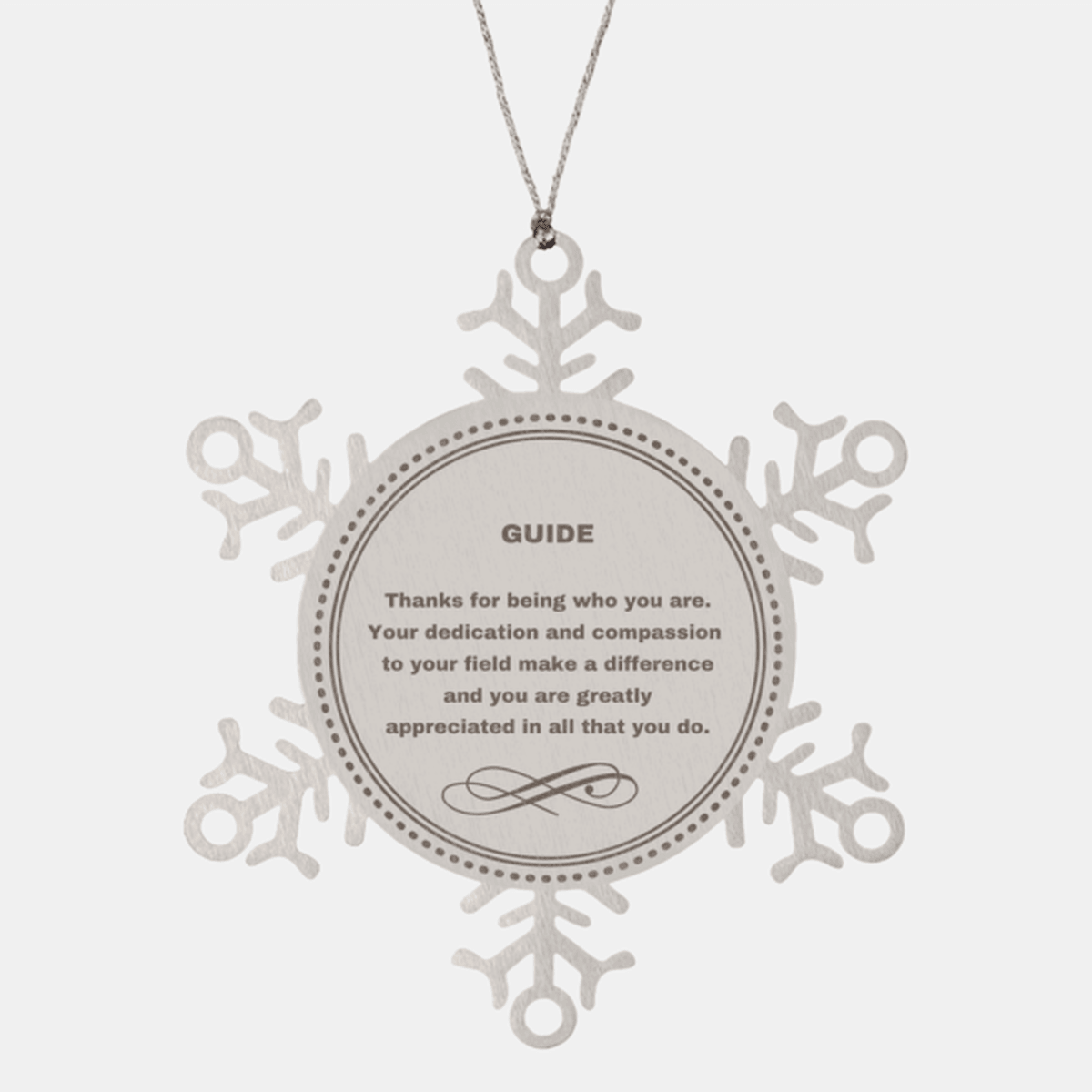 Guide Snowflake Ornament - Thanks for being who you are - Birthday Christmas Jewelry Gifts Coworkers Colleague Boss - Mallard Moon Gift Shop