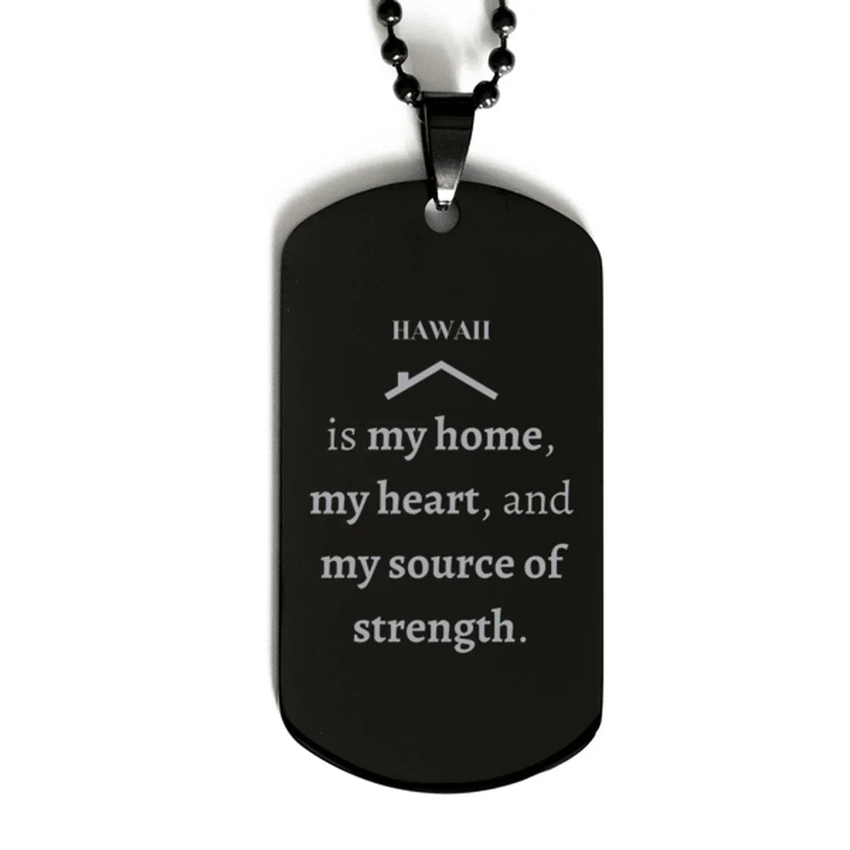 Hawaii is my home Gifts, Lovely Hawaii Birthday Christmas Black Dog Tag For People from Hawaii, Men, Women, Friends
