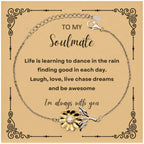 Soulmate Sunflower Bracelet - Life is Learning to Dance in the Rain Birthday, Christmas Holiday Valentine Gifts