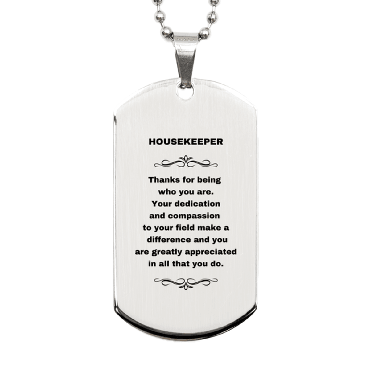 Housekeeper Silver Dog Tag Necklace Engraved Bracelet - Thanks for being who you are - Birthday Christmas Jewelry Gifts Coworkers Colleague Boss - Mallard Moon Gift Shop