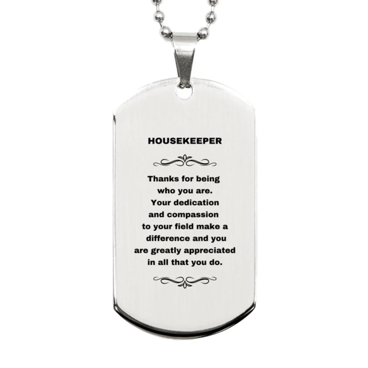 Housekeeper Silver Dog Tag Necklace Engraved Bracelet - Thanks for being who you are - Birthday Christmas Jewelry Gifts Coworkers Colleague Boss