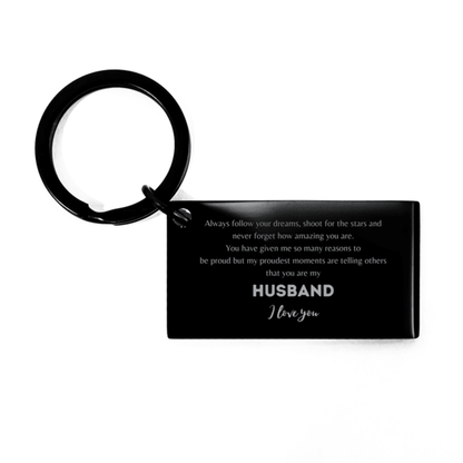 Husband Black Engraved Keyring - Always Follow your Dreams - Birthday, Christmas Holiday Jewelry Gift - Mallard Moon Gift Shop