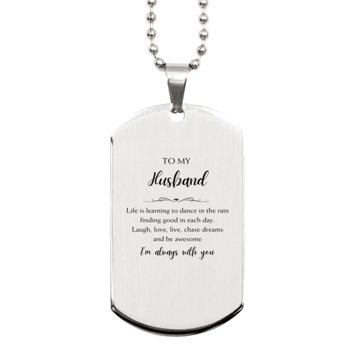 Husband Silver Dog Tag Necklace Christmas Birthday Gifts Life is learning to dance in the rain