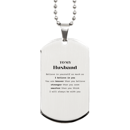 Husband Silver Dog Tag Gifts, To My Husband You are braver than you believe, stronger than you seem, Inspirational Gifts For Husband Engraved, Birthday, Christmas Gifts For Husband Men Women - Mallard Moon Gift Shop