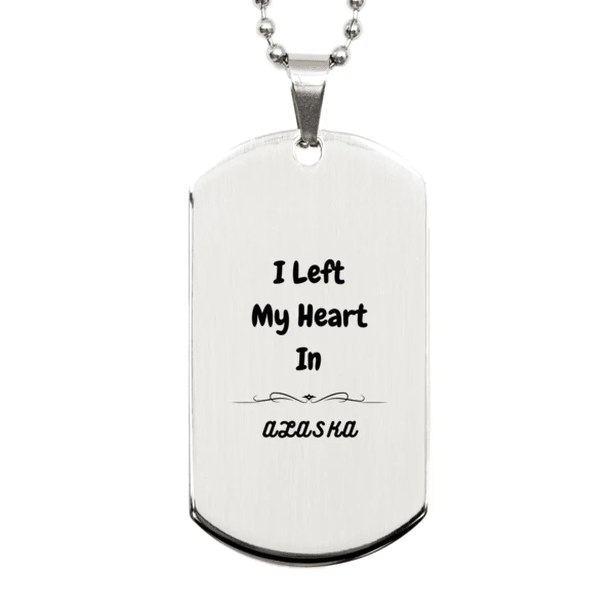 I Left My Heart In Alaska Gifts, Meaningful Alaska State for Friends, Men, Women. Silver Dog Tag for Alaska People
