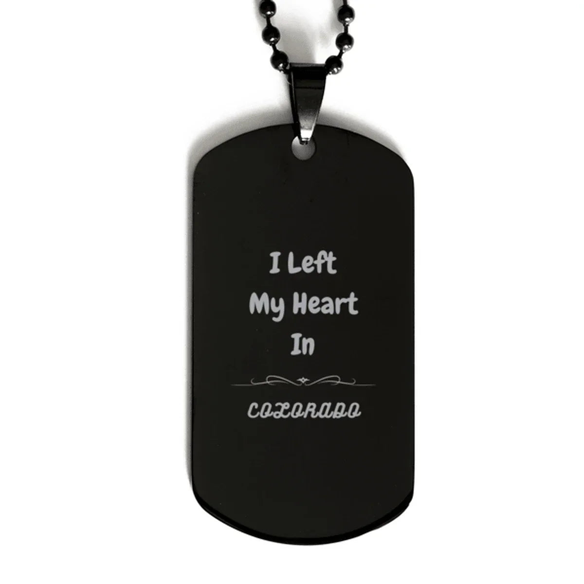 I Left My Heart In Colorado Gifts, Meaningful Colorado State for Friends, Men, Women. Black Dog Tag for Colorado People