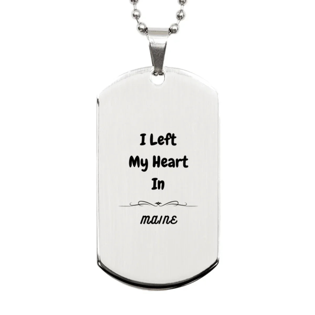 I Left My Heart In Maine Gifts, Meaningful Maine State for Friends, Men, Women. Silver Dog Tag for Maine People