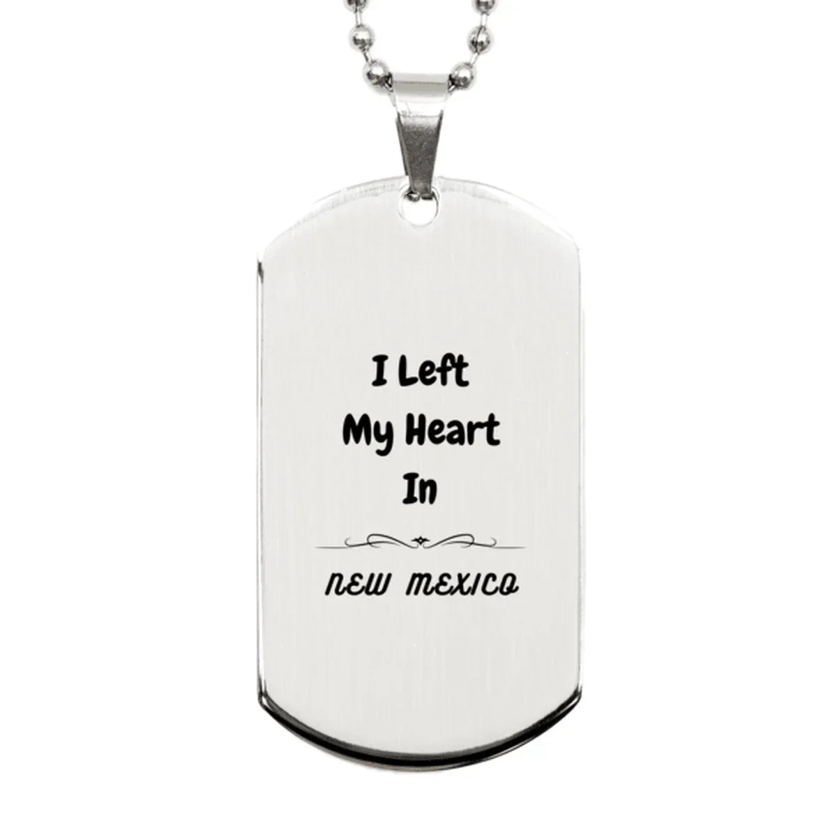 I Left My Heart In New Mexico Gifts, Meaningful New Mexico State for Friends, Men, Women. Silver Dog Tag for New Mexico People