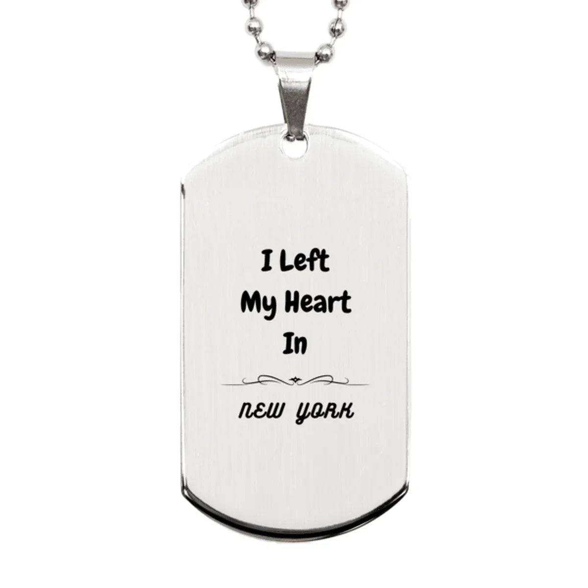 I Left My Heart In New York Gifts, Meaningful New York State for Friends, Men, Women. Silver Dog Tag for New York People