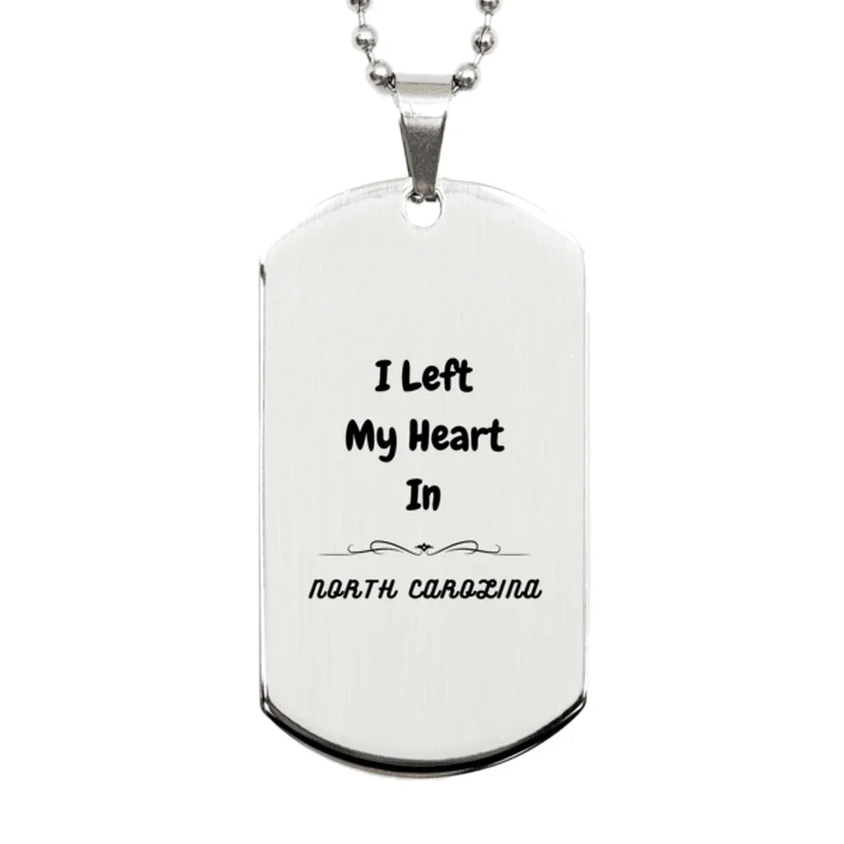 I Left My Heart In North Carolina Gifts, Meaningful North Carolina State for Friends, Men, Women. Silver Dog Tag for North Carolina People