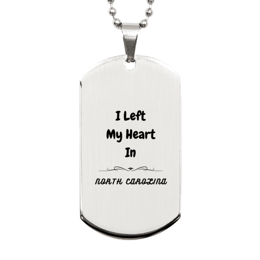 I Left My Heart In North Carolina Gifts, Meaningful North Carolina State for Friends, Men, Women. Silver Dog Tag for North Carolina People - Mallard Moon Gift Shop