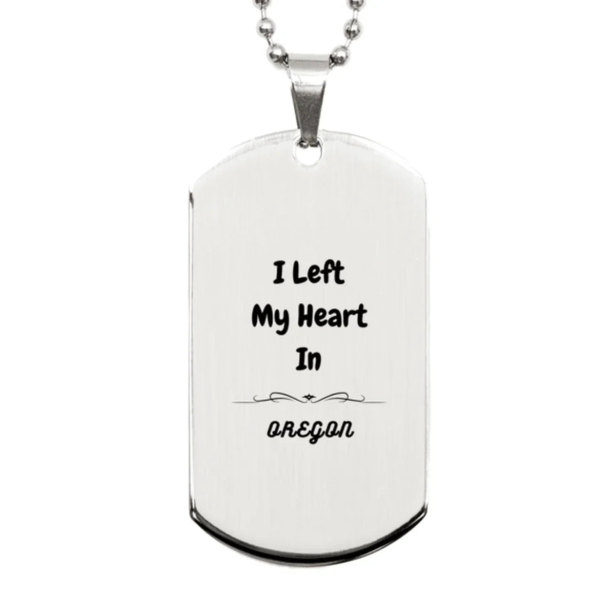 I Left My Heart In Oregon Gifts, Meaningful Oregon State for Friends, Men, Women. Silver Dog Tag for Oregon People