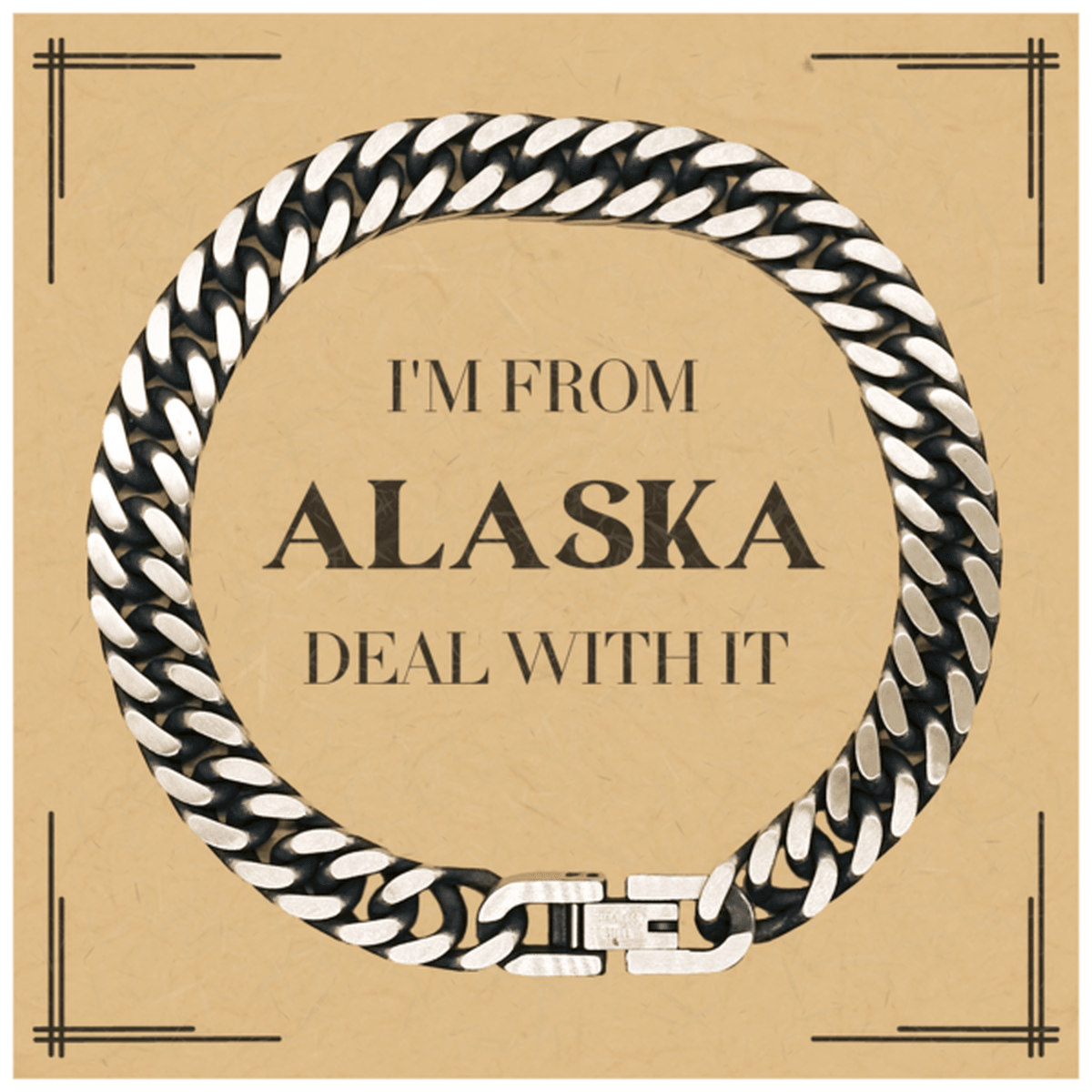 I'm from Alaska, Deal with it, Proud Alaska State Gifts, Alaska Cuban Link Chain Bracelet Gift Idea, Christmas Gifts for Alaska People, Coworkers, Colleague - Mallard Moon Gift Shop