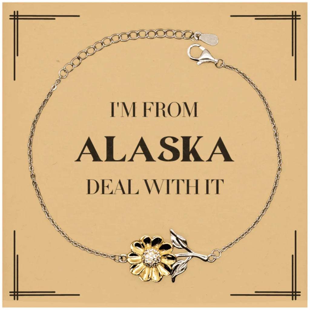 I'm from Alaska, Deal with it, Proud Alaska State Gifts, Alaska Sunflower Bracelet Gift Idea, Christmas Gifts for Alaska People, Coworkers, Colleague