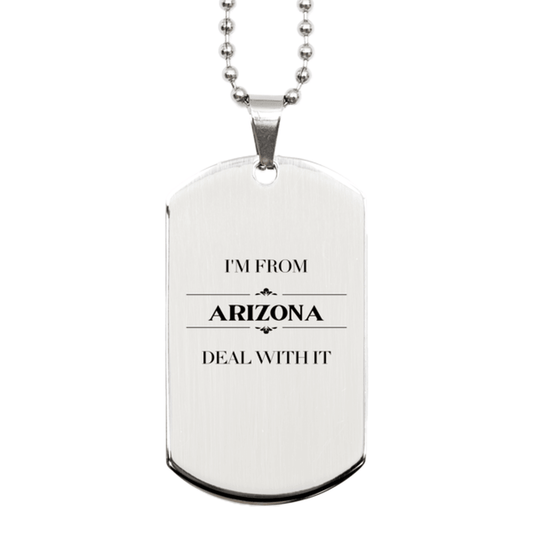 I'm from Arizona, Deal with it, Proud Arizona State Gifts, Arizona Silver Dog Tag Gift Idea, Christmas Gifts for Arizona People, Coworkers, Colleague - Mallard Moon Gift Shop