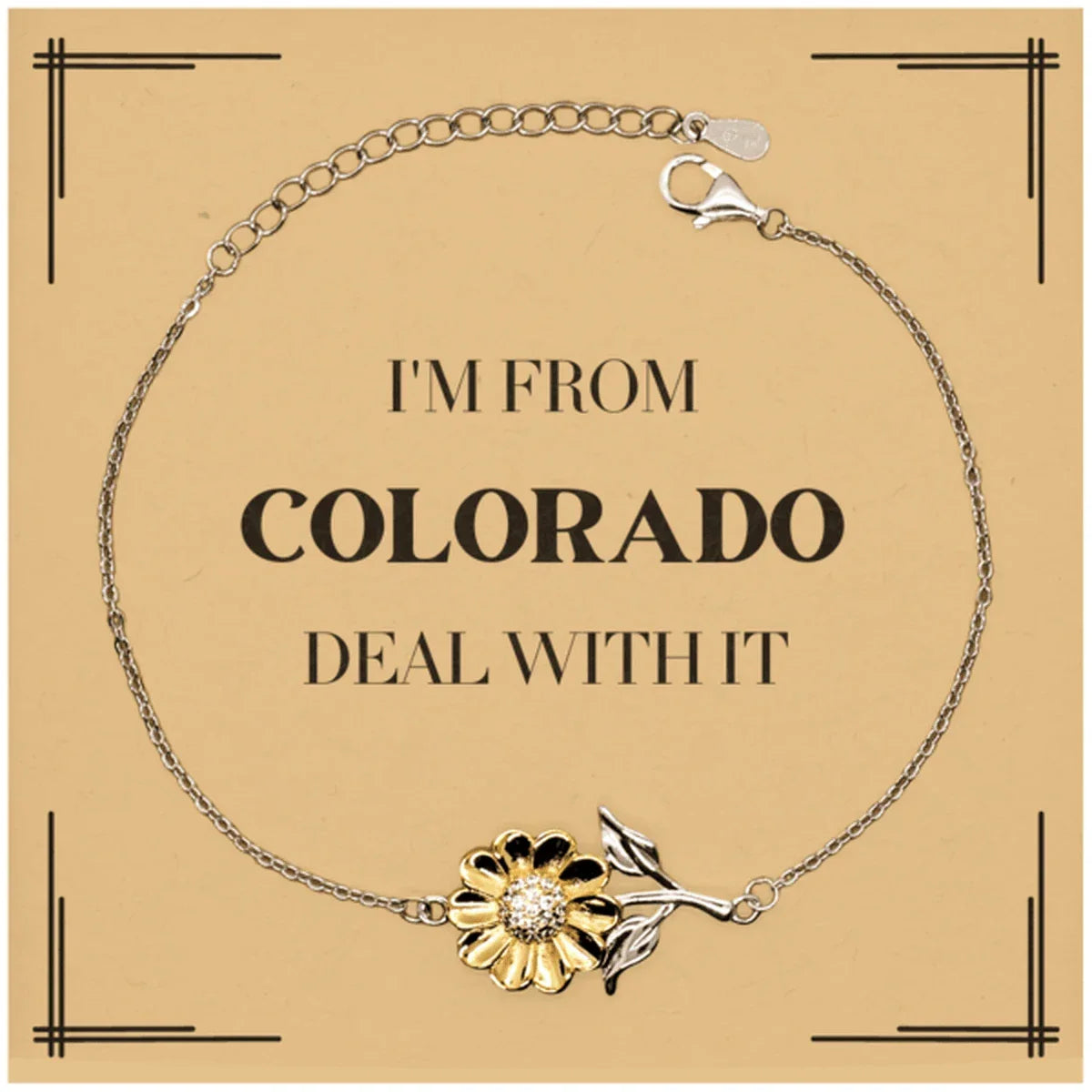 I'm from Colorado, Deal with it, Proud Colorado State Gifts, Colorado Sunflower Bracelet Gift Idea, Christmas Gifts for Colorado People, Coworkers, Colleague