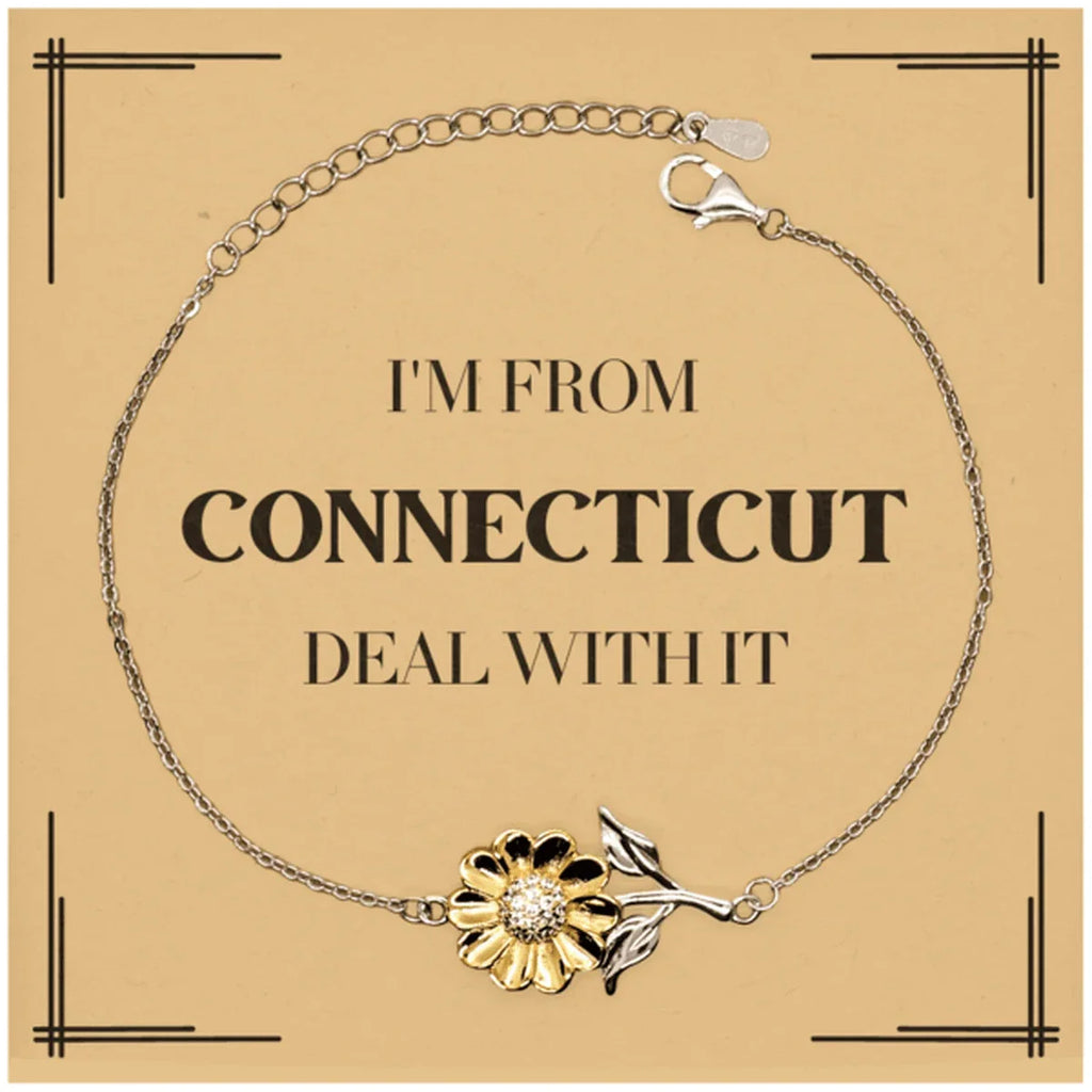 I'm from Connecticut, Deal with it, Proud Connecticut State Gifts, Connecticut Sunflower Bracelet Gift Idea, Christmas Gifts for Connecticut People, Coworkers, Colleague