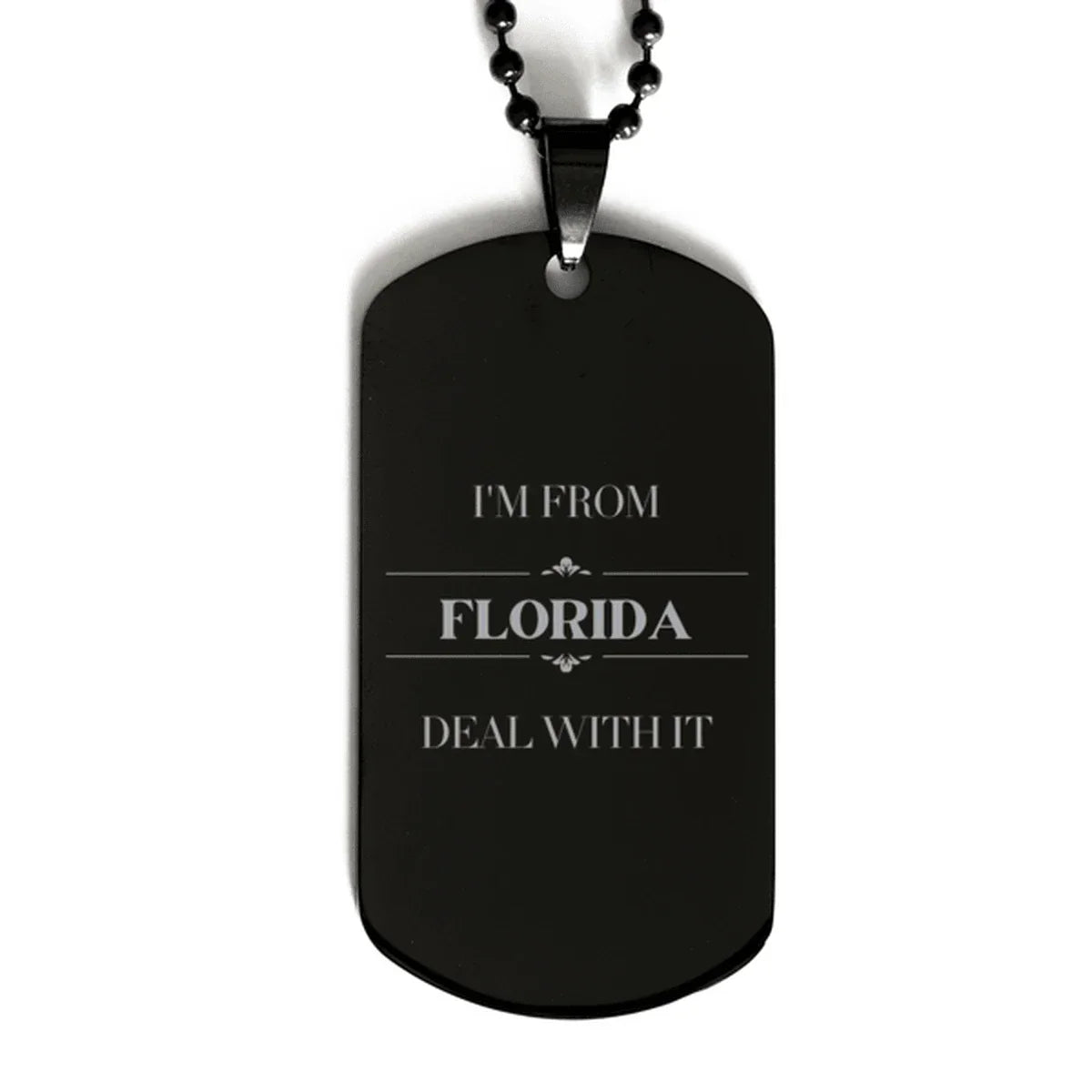 I'm from Florida, Deal with it, Proud Florida State Black Dog Tag Necklace Gift Idea