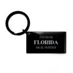 I'm from Florida, Deal with it, Proud Florida State Engraved Stainless-Steel Black Keychain Gift