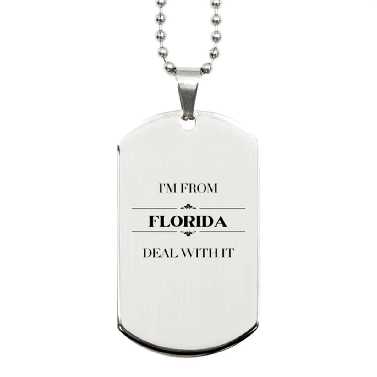 I'm from Florida, Deal with it, Proud Florida State Silver Dog Tag Necklace Gift Idea