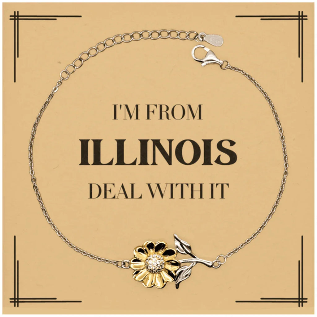 I'm from Illinois, Deal with it, Proud Illinois State Gifts, Illinois Sunflower Bracelet Gift Idea, Christmas Gifts for Illinois People, Coworkers, Colleague