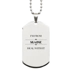 I'm from Maine, Deal with it, Proud Maine State Silver Dog Tag Necklace Gift Idea