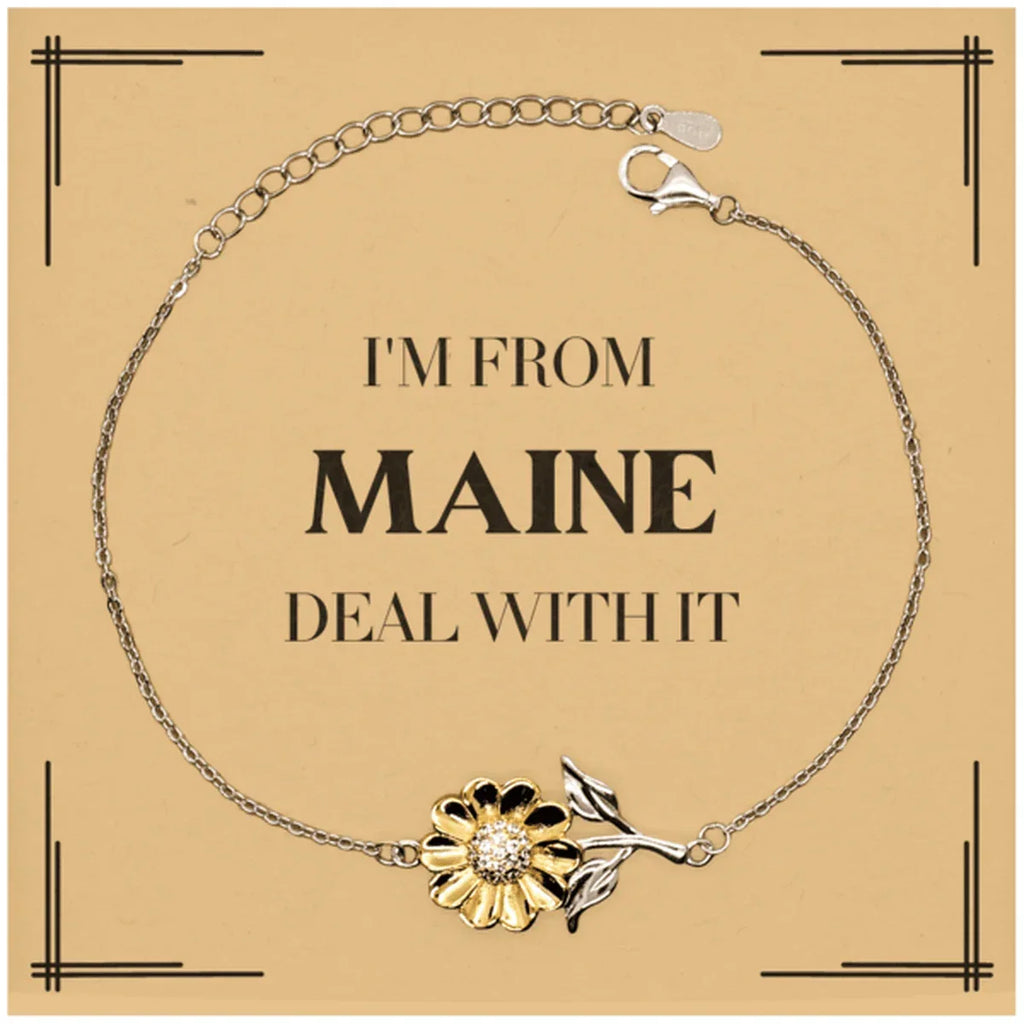 I'm from Maine, Deal with it, Proud Maine State Gifts, Maine Sunflower Bracelet Gift Idea, Christmas Gifts for Maine People, Coworkers, Colleague