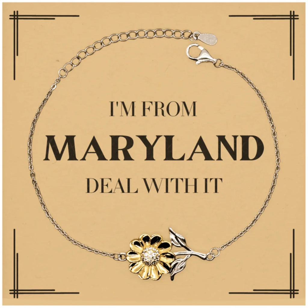 I'm from Maryland, Deal with it, Proud Maryland State Gifts, Maryland Sunflower Bracelet Gift Idea, Christmas Gifts for Maryland People, Coworkers, Colleague