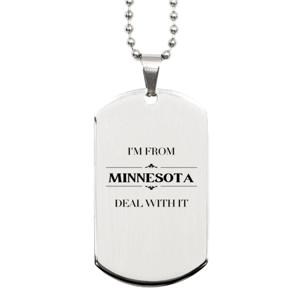 I'm from Minnesota, Deal with it, Proud Minnesota State Silver Dog Tag Necklace Gift Idea
