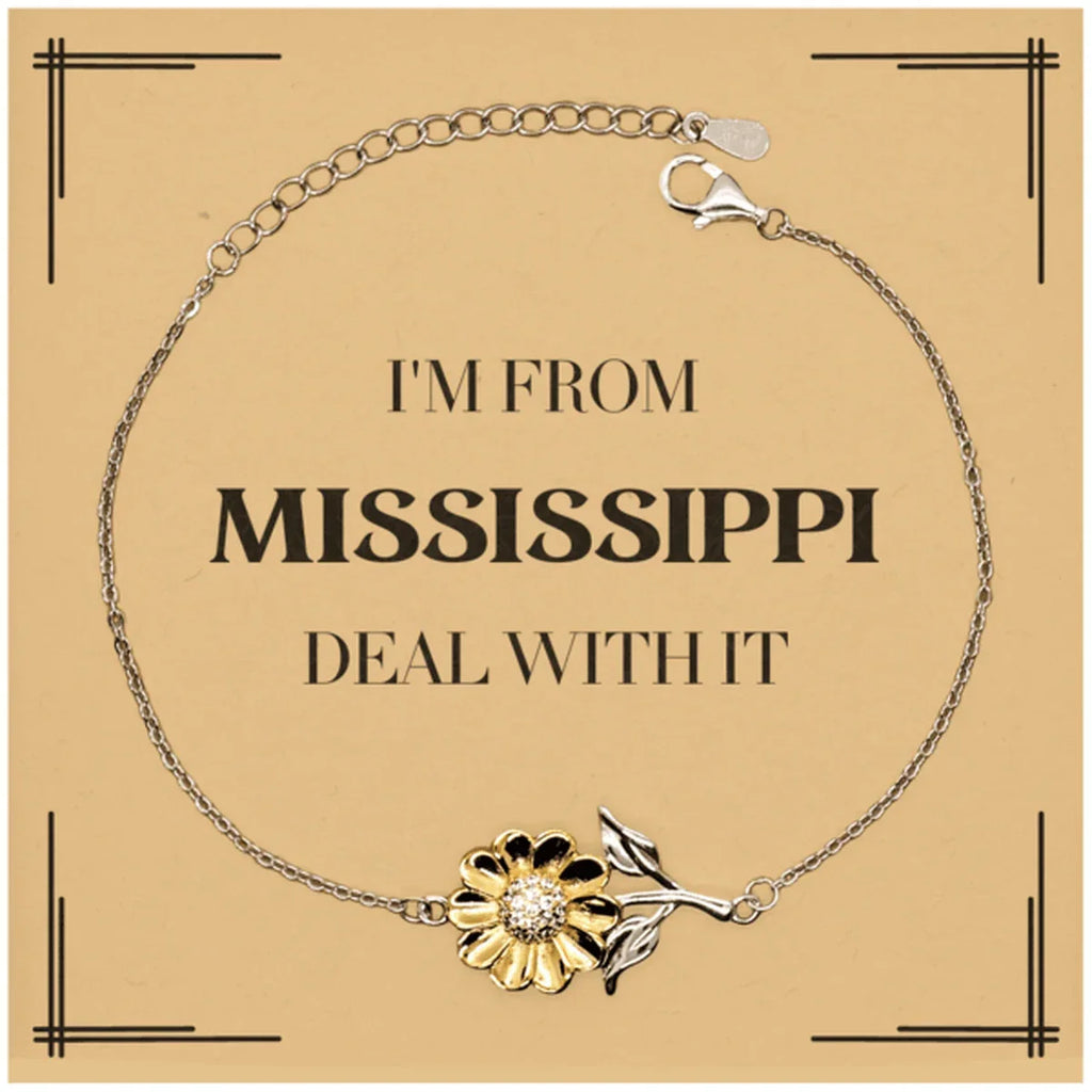 I'm from Mississippi, Deal with it, Proud Mississippi State Gifts, Mississippi Sunflower Bracelet Gift Idea, Christmas Gifts for Mississippi People, Coworkers, Colleague