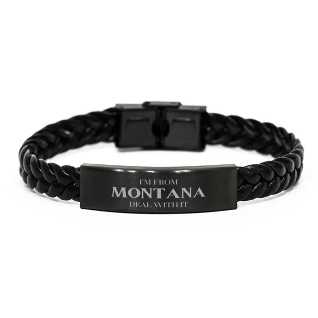 I'm from Montana, Deal with it, Proud Montana State Braided Leather Bracelet Gift Idea