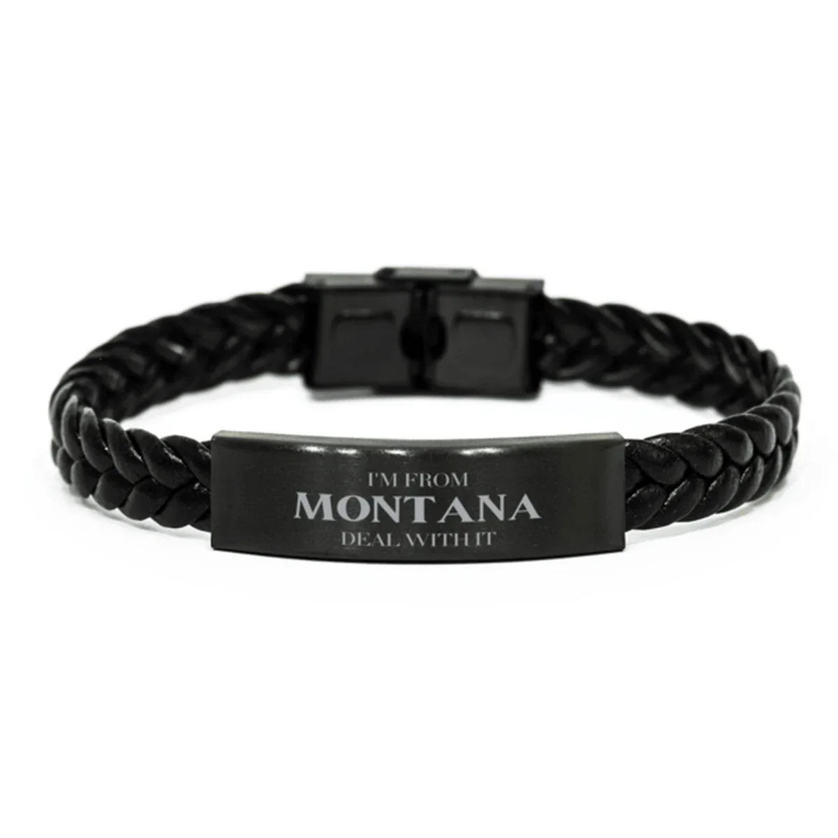 I'm from Montana, Deal with it, Proud Montana State Braided Leather Bracelet Gift Idea