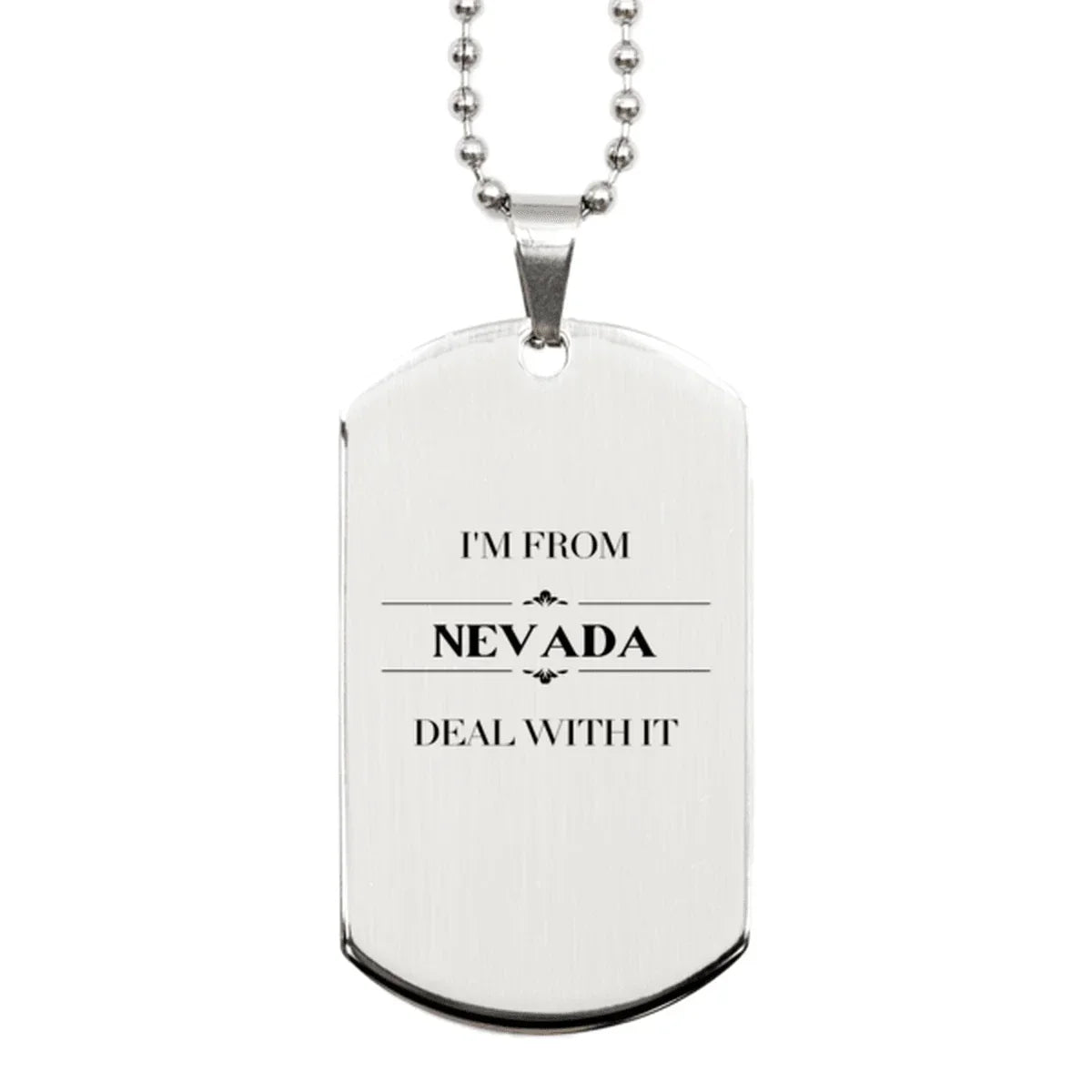 I'm from Nevada, Deal with it, Proud Nevada State Silver Dog Tag Gift Necklace Idea