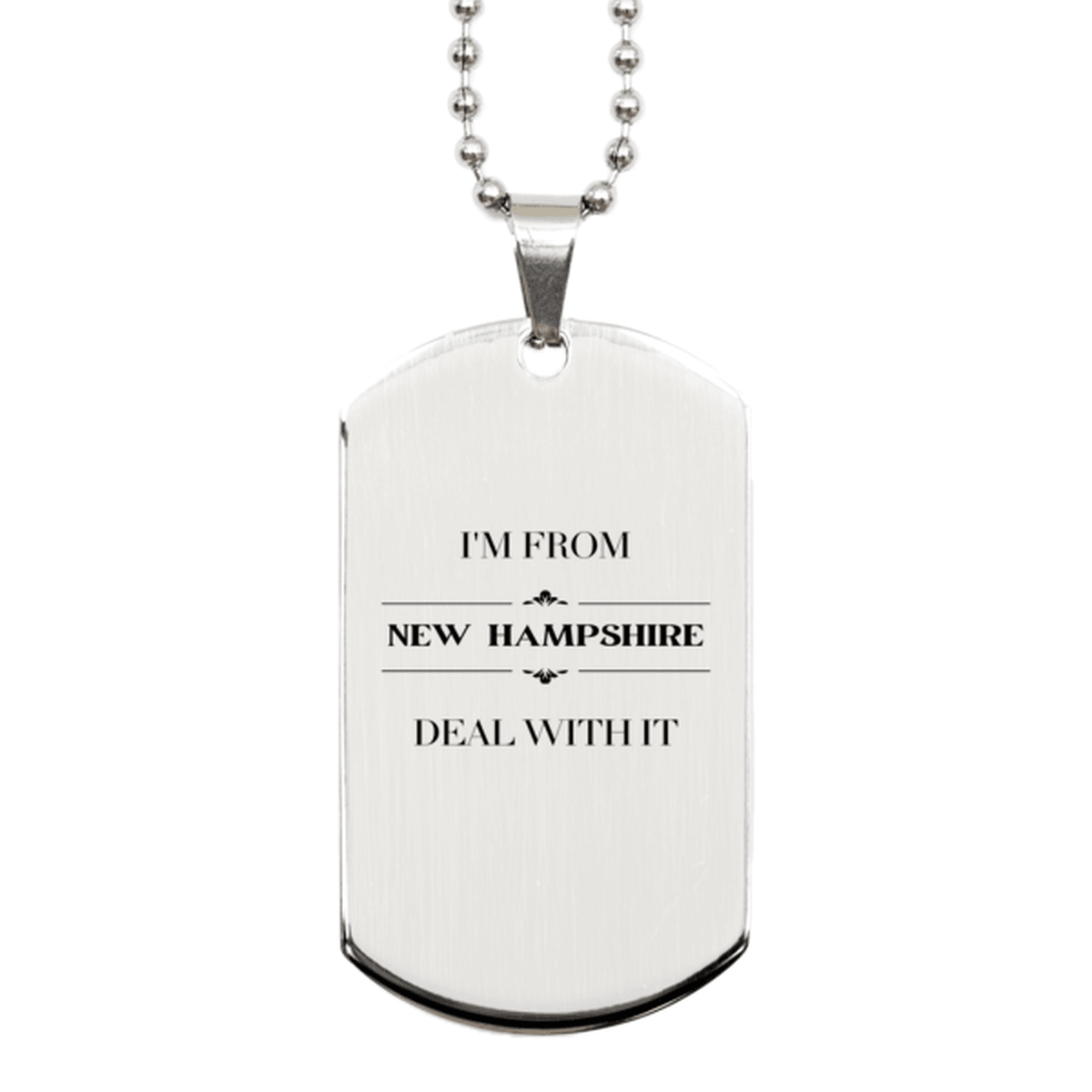 I'm from New Hampshire, Deal with it, Proud New Hampshire State Gifts, New Hampshire Silver Dog Tag Gift Idea, Christmas Gifts for New Hampshire People, Coworkers, Colleague - Mallard Moon Gift Shop