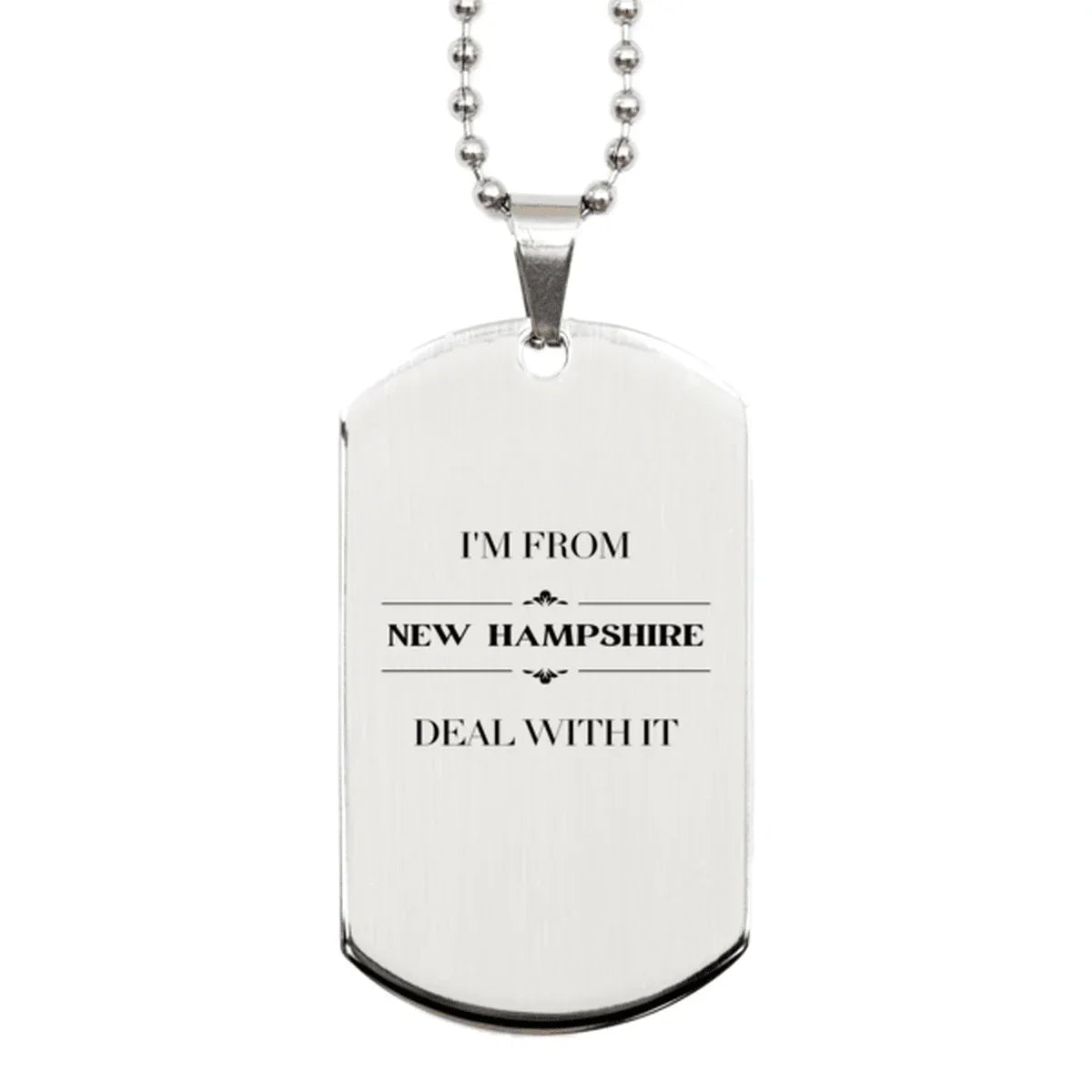 I'm from New Hampshire, Deal with it, Proud New Hampshire State Silver Dog Tag Necklace Gift
