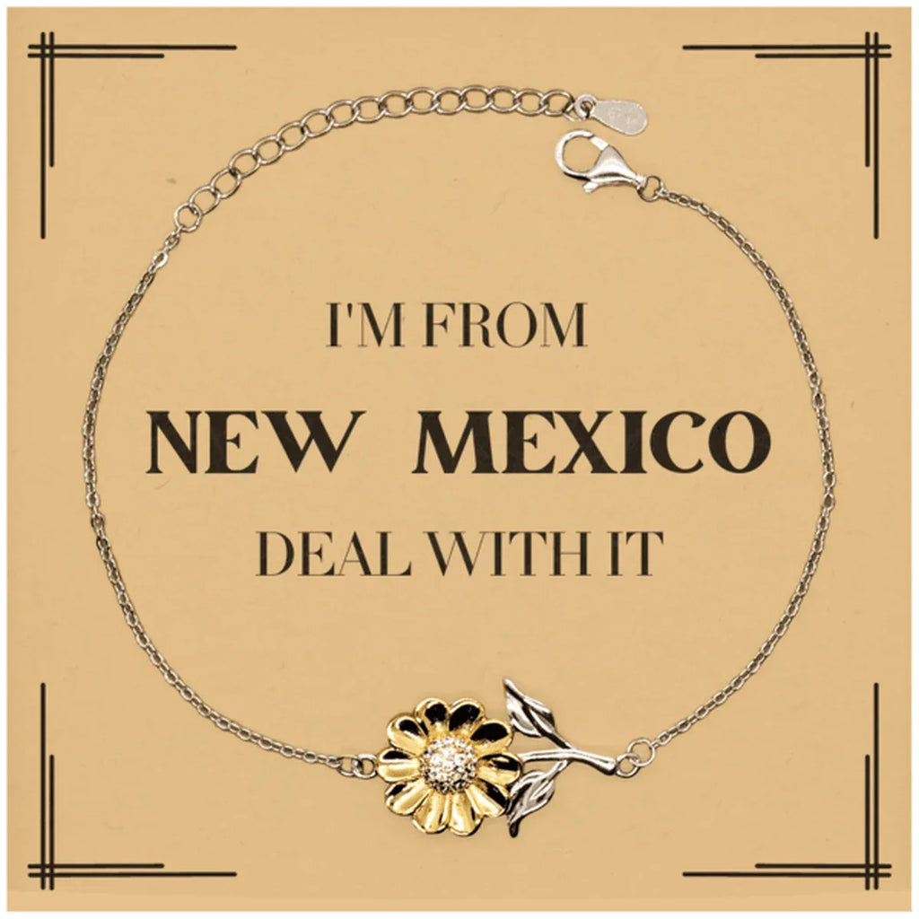 I'm from New Mexico, Deal with it, Proud New Mexico State Gifts, New Mexico Sunflower Bracelet Gift Idea, Christmas Gifts for New Mexico People, Coworkers, Colleague