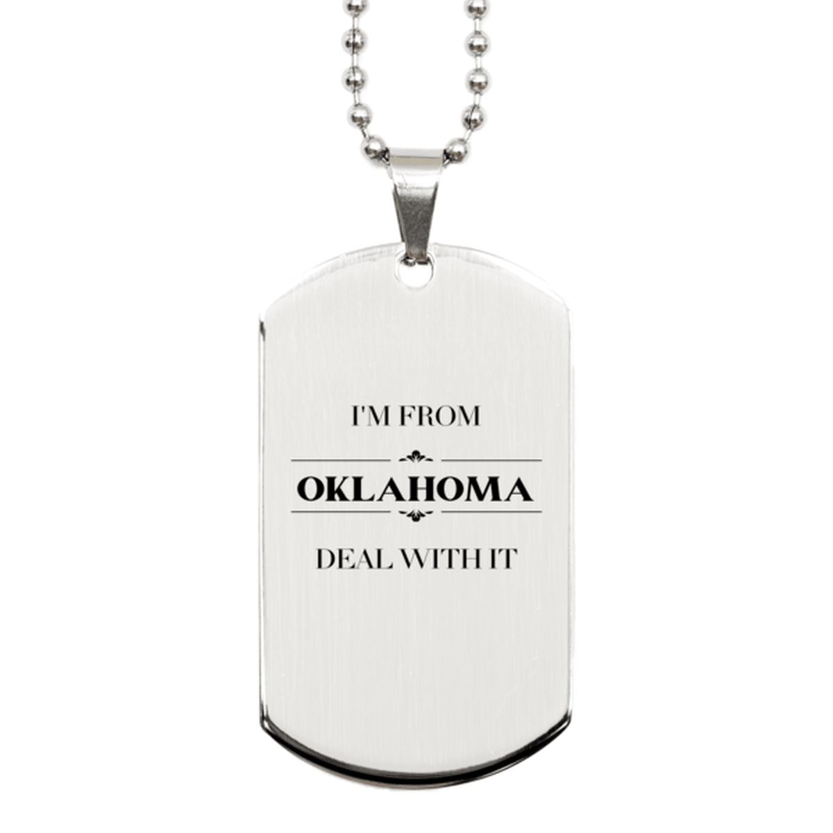 I'm from Oklahoma, Deal with it, Proud Oklahoma State Gifts, Oklahoma Silver Dog Tag Gift Idea, Christmas Gifts for Oklahoma People, Coworkers, Colleague - Mallard Moon Gift Shop