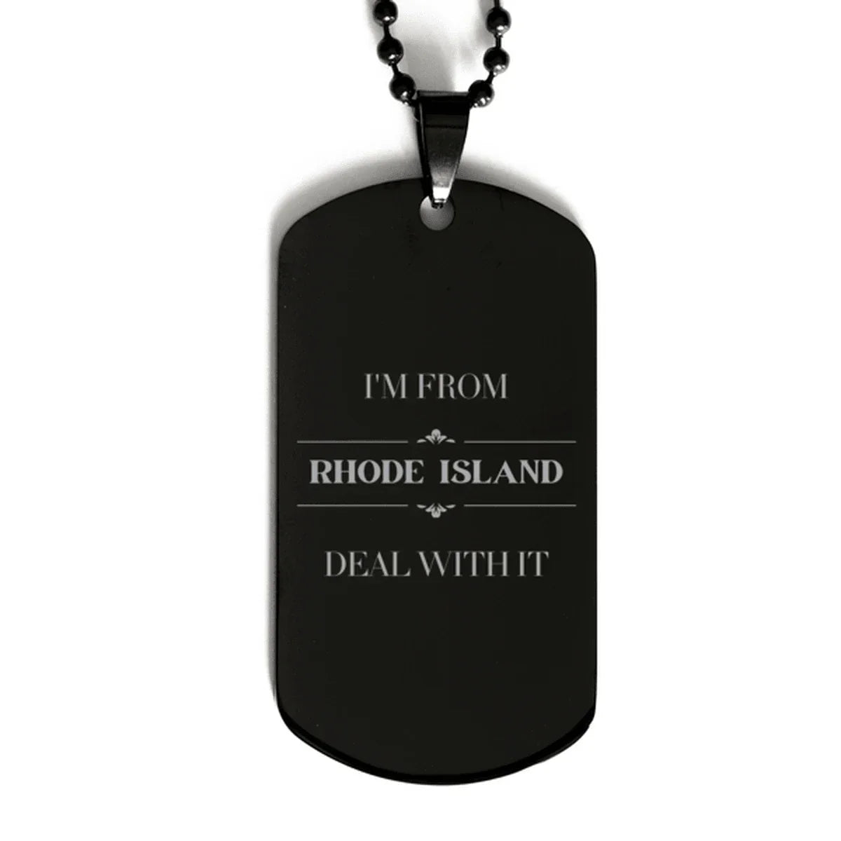 for Rhode Island -'m from Rhode Island, Deal with it, Black Dog Tag Necklace Gift Idea