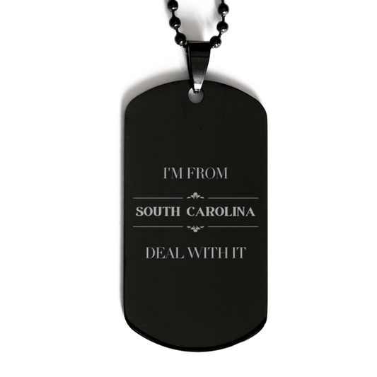 I'm from South Carolina, Deal with it, Proud South Carolina State Gifts, South Carolina Black Dog Tag Gift Idea, Christmas Gifts for South Carolina People, Coworkers, Colleague - Mallard Moon Gift Shop