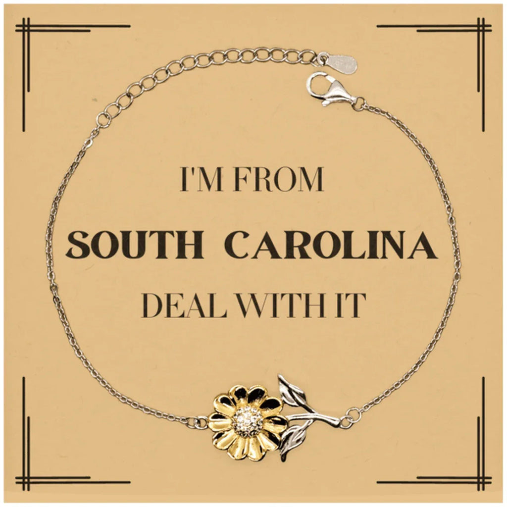 I'm from South Carolina, Deal with it, Proud South Carolina State Gifts, South Carolina Sunflower Bracelet Gift Idea, Christmas Gifts for South Carolina People, Coworkers, Colleague