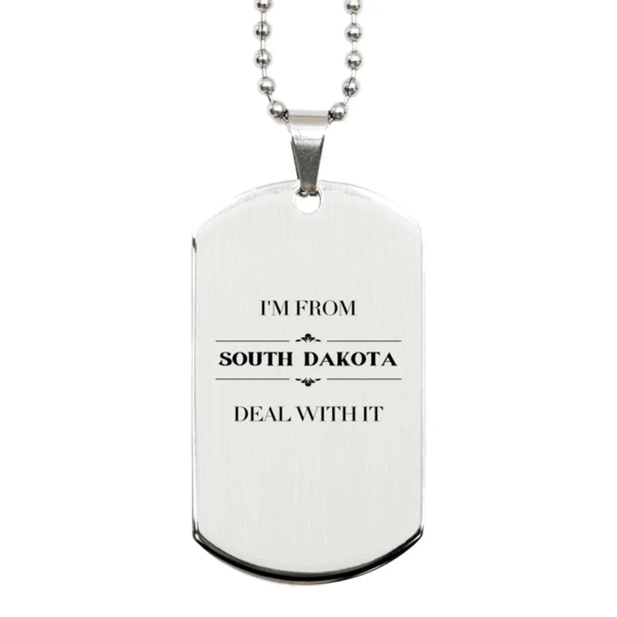 I'm from South Dakota, Deal with it, Proud South Dakota State Silver Dog Tag Necklace Gift Idea