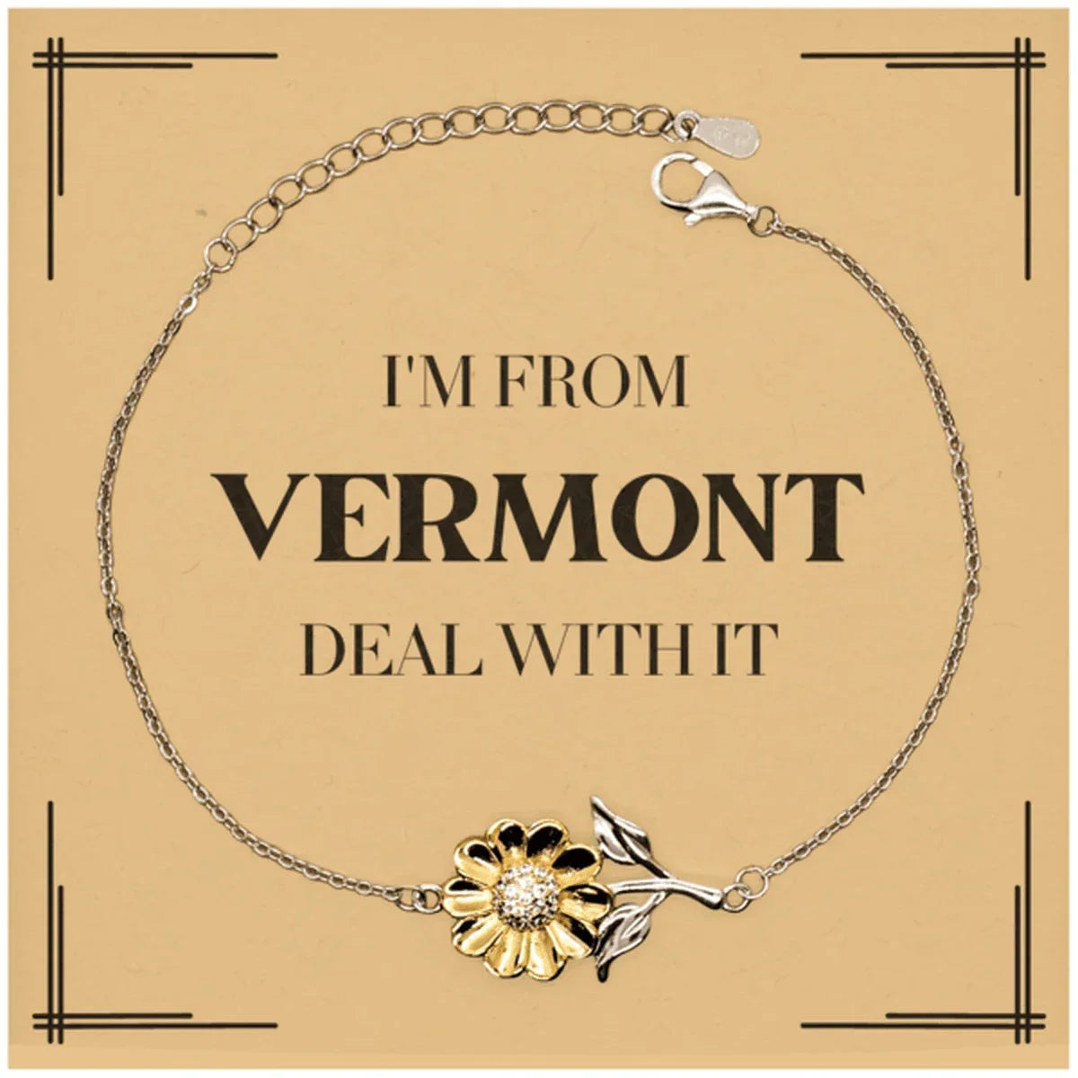 I'm from Vermont, Deal with it, Proud Vermont State Gifts, Vermont Sunflower Bracelet Gift Idea, Christmas Gifts for Vermont People, Coworkers, Colleague