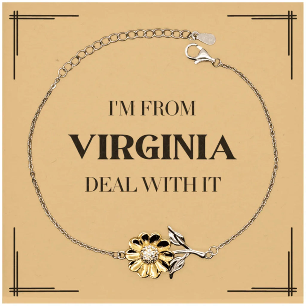 I'm from Virginia, Deal with it, Proud Virginia State Gifts, Virginia Sunflower Bracelet Gift Idea, Christmas Gifts for Virginia People, Coworkers, Colleague