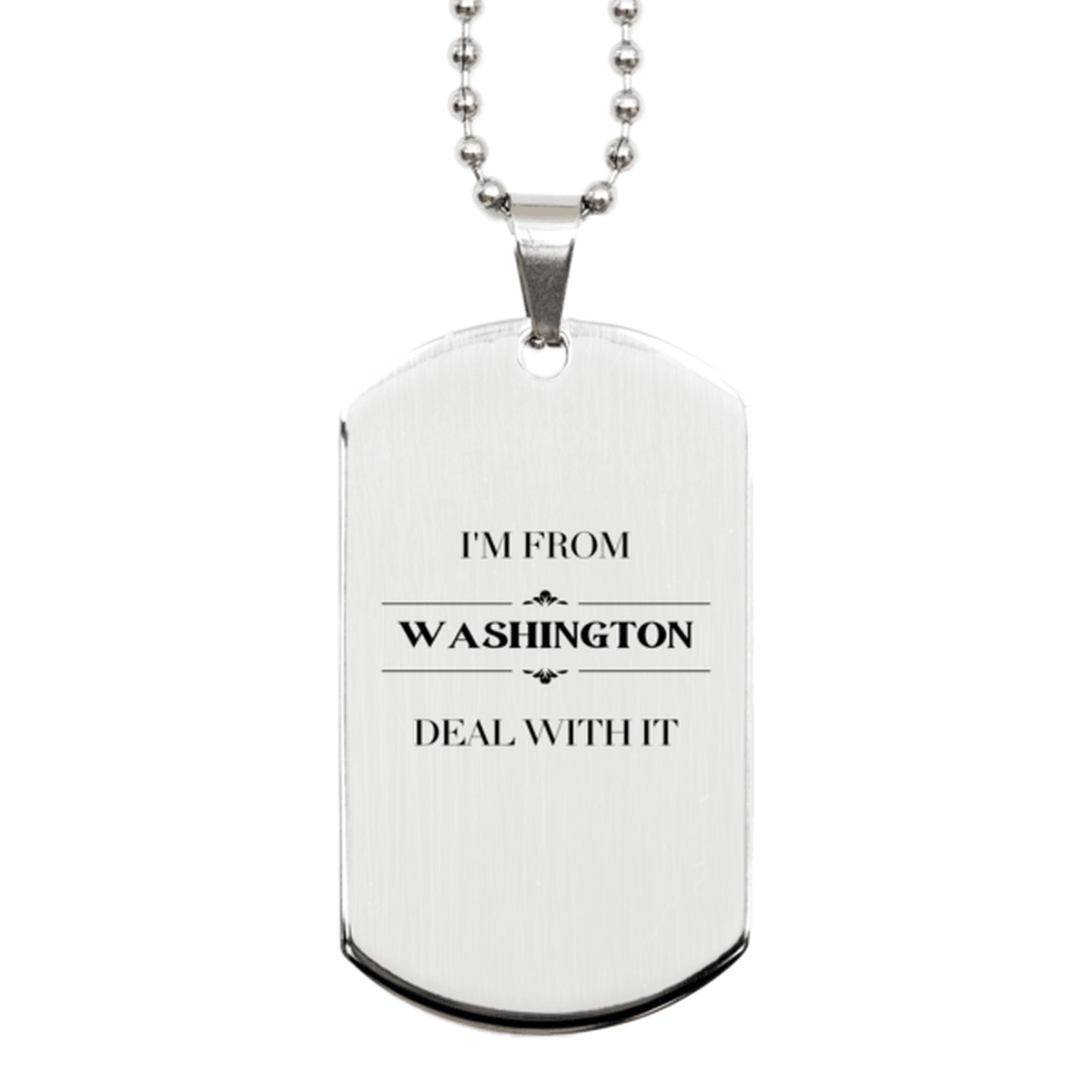 I'm from Washington, Deal with it, Proud Washington State Gifts, Washington Silver Dog Tag Gift Idea, Christmas Gifts for Washington People, Coworkers, Colleague - Mallard Moon Gift Shop